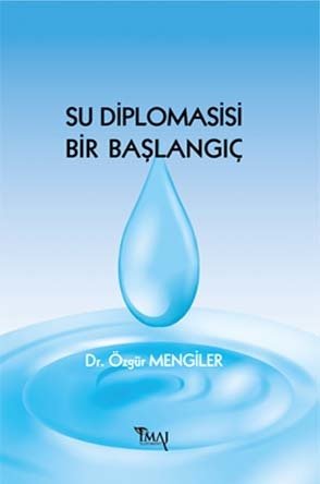 İmaj Su Diplomasisi Bir Başlangıç - Özgür Mengiler İmaj Yayınları