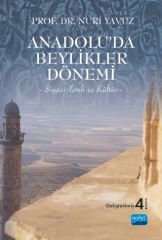 Nobel Anadoluda Beylikler Dönemi - Siyasi Tarih ve Kültür - Nuri Yavuz Rice Nobel Akademi Yayınları