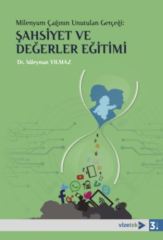 Vizetek Milenyum Çağının Unutulan Gerçeği, Şahsiyet ve Değerler Eğitimi - Süleyman Yılmaz Vizetek Yayıncılık