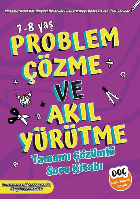 Dahi Olacak Çocuk 7-8 Yaş Problem Çözme ve Akıl Yürütme Soru Kitabı Çözümlü Dahi Olacak Çocuk