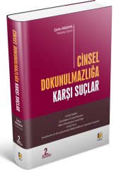 Adalet Cinsel Dokunulmazlığa Karşı Suçlar 2. Baskı - Çetin Akkaya Adalet Yayınevi