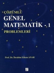 Gazi Kitabevi Çözümlü Genel Matematik Problemleri 1 - İbrahim Ethem Anar Gazi Kitabevi