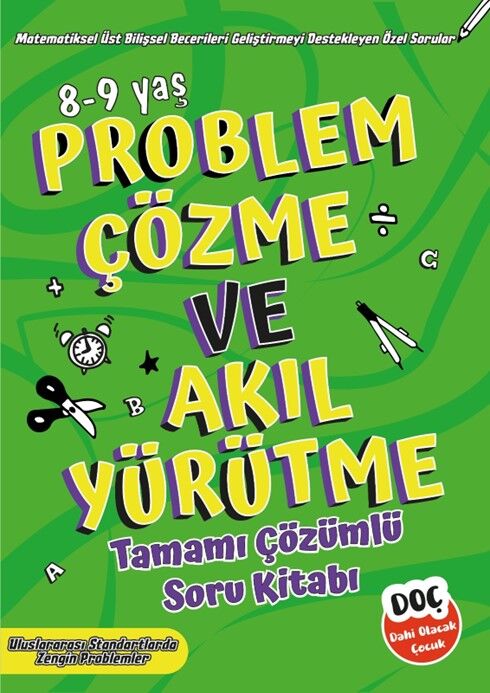 Dahi Olacak Çocuk 8-9 Yaş Problem Çözme ve Akıl Yürütme Soru Kitabı Çözümlü Dahi Olacak Çocuk