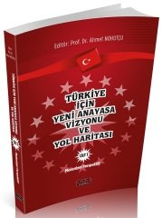 Savaş Türkiye için Yeni Anayasa Vizyonu ve Yol Haritası Cilt 1 - Ahmet Nohutçu Savaş Yayınları