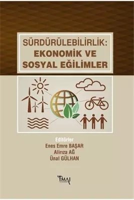 İmaj Sürdürülebilirlik Ekonomik ve Sosyal Eğilimler - Enes Emre Başar İmaj Yayınları