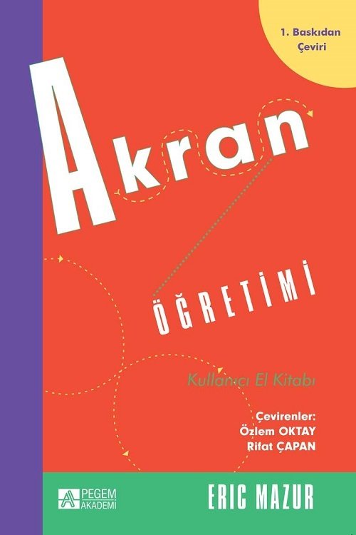 Pegem Akran Öğretimi: Kullanıcı El Kitabı - Eric Mazur Pegem Akademi Yayınları