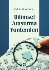 Ekin Bilimsel Araştırma Yöntemleri - Orhan Küçük Ekin Yayınları