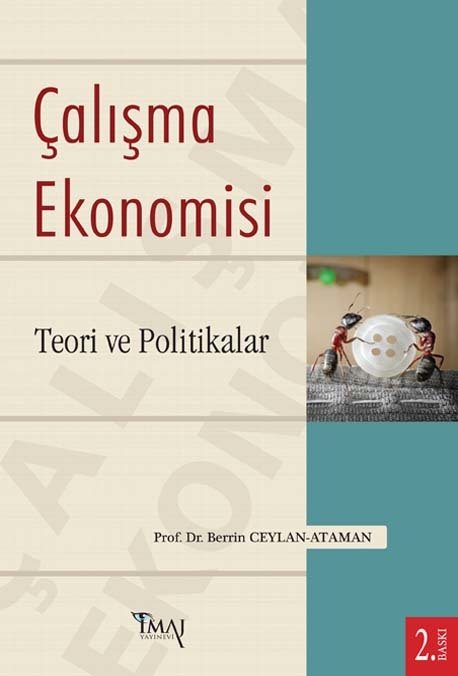 İmaj Çalışma Ekonomisi - Teori ve Politikalar 2. Baskı - Berrin Ceylan Ataman İmaj Yayınları