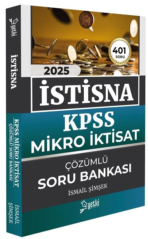 Yetki 2025 KPSS A Grubu Mikro İktisat İSTİSNA Soru Bankası Çözümlü - İsmail Şimşek Yetki Yayıncılık