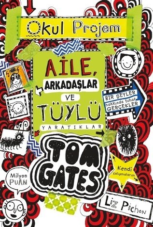 Tom Gates - 12 Aile, Arkadaşlar ve Tüylü Yaratıklar - Liz Pichon Tudem Yayınları