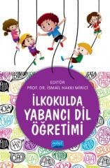 Nobel İlkokulda Yabancı Dil Öğretimi - İsmail Hakkı Mirici Nobel Akademi Yayınları