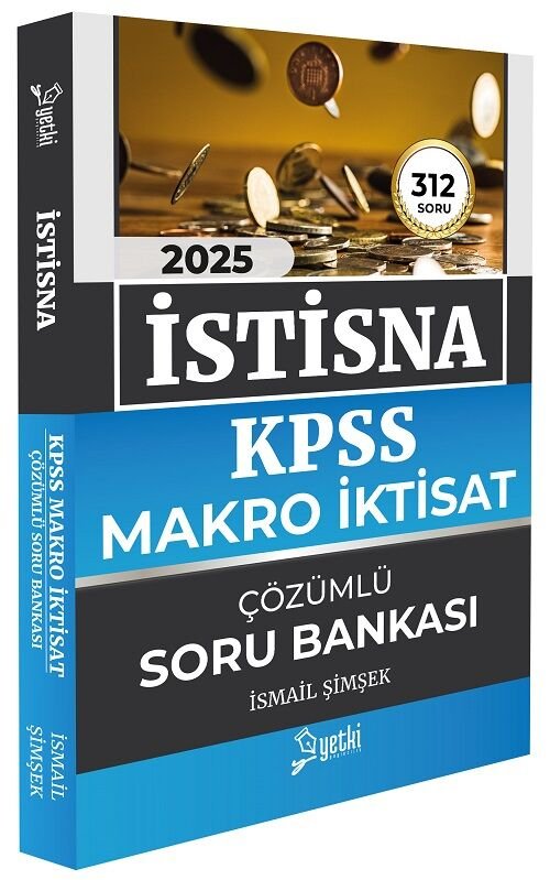 Yetki 2025 KPSS A Grubu Makro İktisat İSTİSNA Soru Bankası Çözümlü - İsmail Şimşek Yetki Yayıncılık