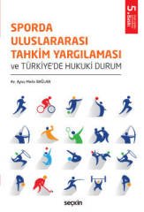 Seçkin Sporda Uluslararası Tahkim Yargılaması 5. Baskı - Aysu Melis Bağlan Seçkin Yayınları