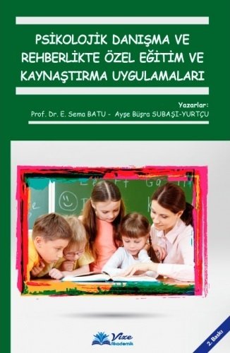 Vizetek Rehberlikte Özel Eğitim ve Kaynaştırma Uygulamaları - E. Sema Batu Vizetek Yayıncılık