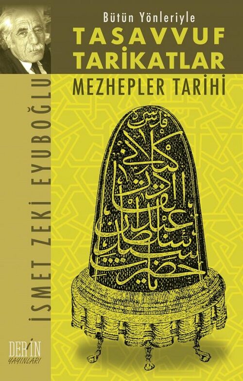 Derin Yayınları Tasavvuf Tarikatlar Mezhepler Tarihi - İsmet Zeki Eyüboğlu Derin Yayınları