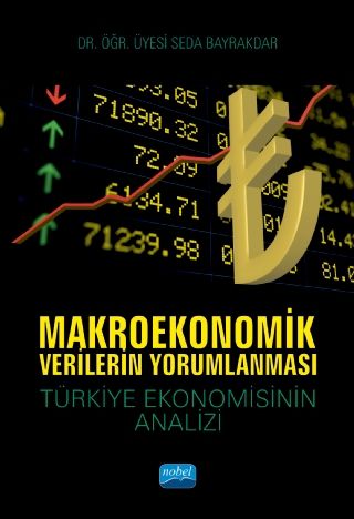 Nobel Makroekonomik Verilerin Yorumlanması - Seda Bayrakdar Nobel Akademi Yayınları