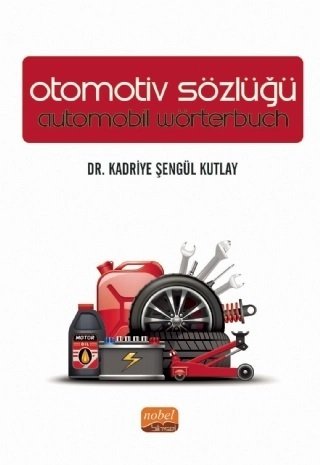 Nobel Otomotiv Sözlüğü - Kadriye Şengül Kutlay Nobel Bilimsel Eserler