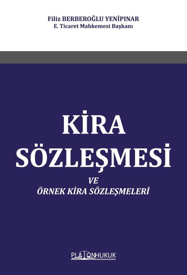 Platon Kira Sözleşmesi ve Örnek Kira Sözleşmeleri - Filiz Berberoğlu Yenipınar Platon Hukuk Yayınları