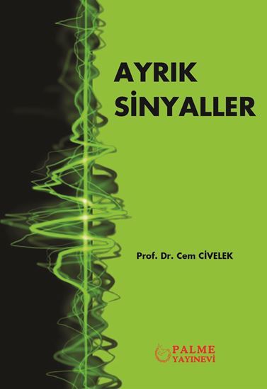 Ayrık Sinyaller - Cem Civelek Palme Akademik Yayınları