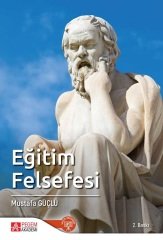 Pegem Eğitim Felsefesi - Mustafa Güçlü Pegem Akademi Yayıncılık