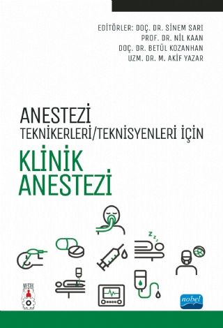 Nobel Anestezi Tekniker / Teknisyenleri İçin Klinik Anestezi Nobel Akademi Yayınları