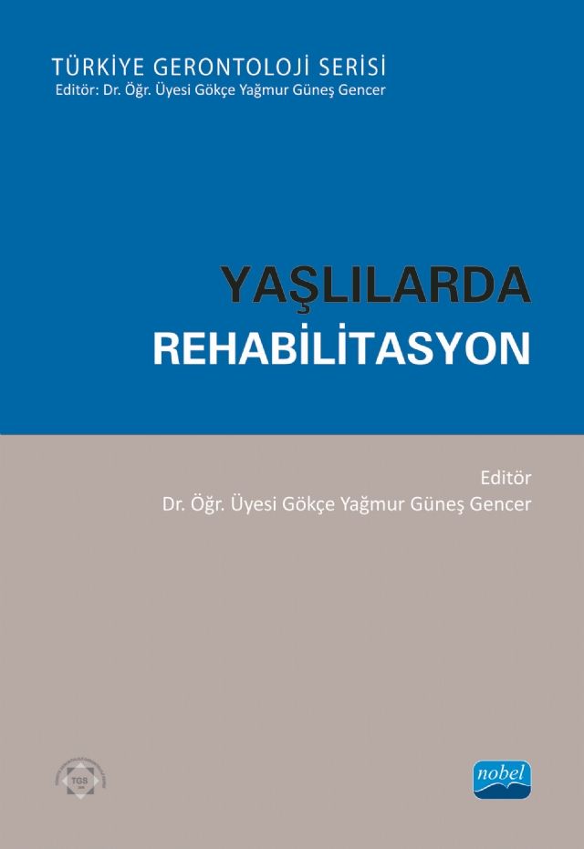 Nobel Yaşlılarda Rehabilitasyon - Gökçe Yağmur Güneş Gencer Nobel Akademi Yayınları