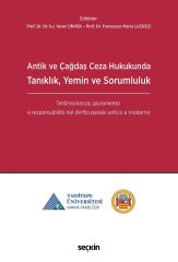 Seçkin Antik ve Çağdaş Ceza Hukukunda Tanıklık, Yemin ve Sorumluluk - Yener Ünver Seçkin Yayınları