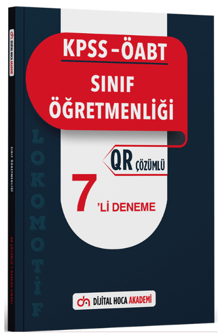 Dijital Hoca ÖABT Sınıf Öğretmenliği Lokomotif 7 Deneme QR Çözümlü Dijital Hoca Akademi