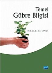 Nobel Temel Gübre Bilgisi - Burhan Kacar Nobel Akademi Yayınları