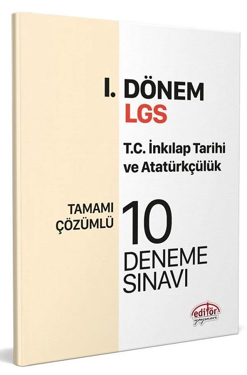 Editör 8. Sınıf LGS TC İnkılap Tarihi ve Atatürkçülük 1. Dönem 10 Deneme Çözümlü Editör Yayınları