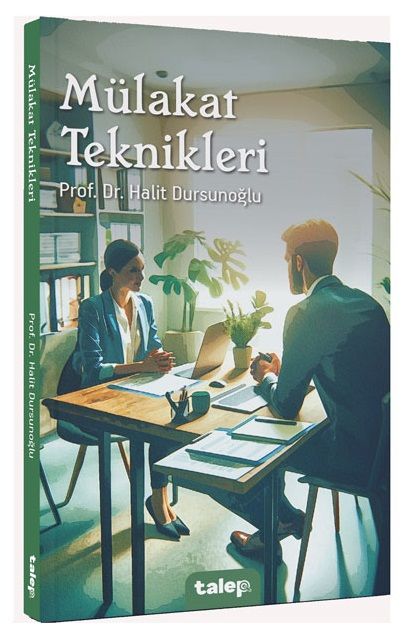 Mülakat Teknikleri - Halit Dursunoğlu Talep Yayıncılık