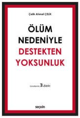 Seçkin Ölüm Nedeniyle Destekten Yoksunluk 3. Baskı - Çelik Ahmet Çelik Seçkin Yayınları