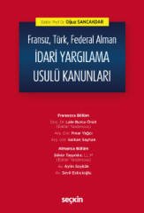 Seçkin Fransız, Türk, Federal Alman İdari Yargılama Usulü Kanunları - Oğuz Sancakdar Seçkin Yayınları