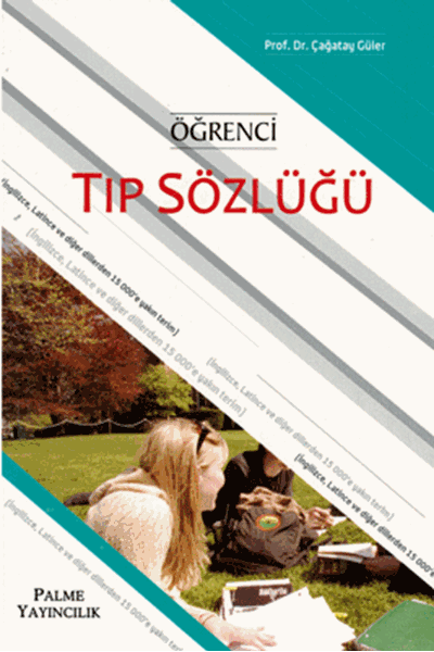 Palme Öğrenci Tıp Sözlüğü - Çağatay Güler Palme Akademik Yayınları