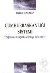 Ekin Cumhurbaşkanlığı Sistemi - Ersönmez Yarbay Ekin Yayınları