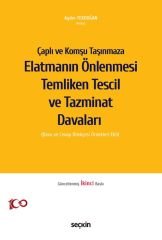 Seçkin Çaplı ve Komşu Taşınmaza Elatmanın Önlenmesi Temliken Tescil ve Tazminat Davaları 2. Baskı- Aydın Tekdoğan Seçkin Yayınları