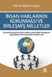 Nobel İnsan Haklarının Korunması ve Birleşmiş Milletler - Mahmut Göçer Nobel Akademi Yayınları