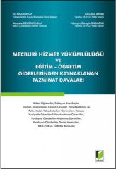 Adalet Mecburi Hizmet Yükümlülüğü ve Eğitim Öğretim Giderlerinden Kaynaklanan Tazminat Davaları - Abdullah Uz Adalet Yayınevi