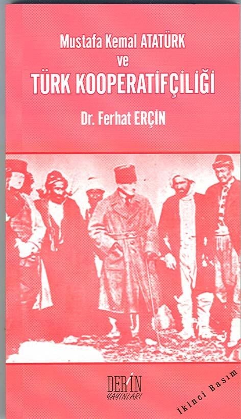 Derin Yayınları Mustafa Kemal Atatürk ve Türk Kooperatifçiliği - Ferhat Erçin Derin Yayınları