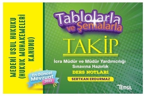 Temsil 2023 TAKİP İcra Müdürlüğü ve Yardımcılığı Medeni Usul Hukuku Tablolarla ve Şemalarla Ders Notları Temsil Yayınları