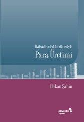 Albaraka İktisadi ve Fıkhi Yönleriyle Para Üretimi - Hakan Şahin Albaraka Yayınları