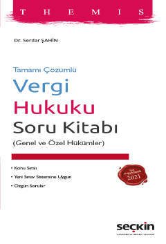 Seçkin Themis Vergi Hukuku Genel ve Özel Hükümler Soru Kitabı - Serdar Şahin Seçkin Yayınları