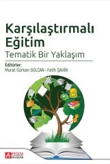 Pegem Karşılaştırmalı Eğitim Tematik Bir Yaklaşım - Murat Gürkan Gülcan, Fatih Şahin Pegem Akademi Yayınları