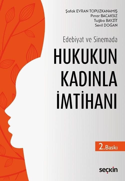 Seçkin Hukukun Kadınla İmtihanı 2. Baskı - Tuğba Bayzit, Sevil Doğan Seçkin Yayınları