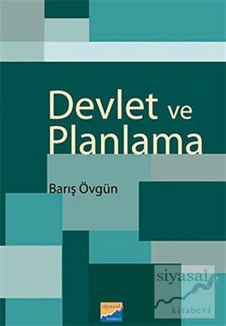 Siyasal Kitabevi Devlet ve Planlama - Barış Övgün Siyasal Kitabevi Yayınları