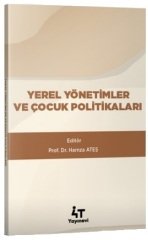 4T Yayınları Yerel Yönetim ve Çocuk Politikaları - Hamza Ateş 4T Yayınları