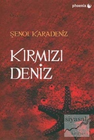 Kırmızı Deniz - Şenol Karadeniz Phoenix Yayınları