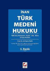 Seçkin Türk Medeni Hukuku 3. Baskı - Ali Naim İnan Seçkin Yayınları