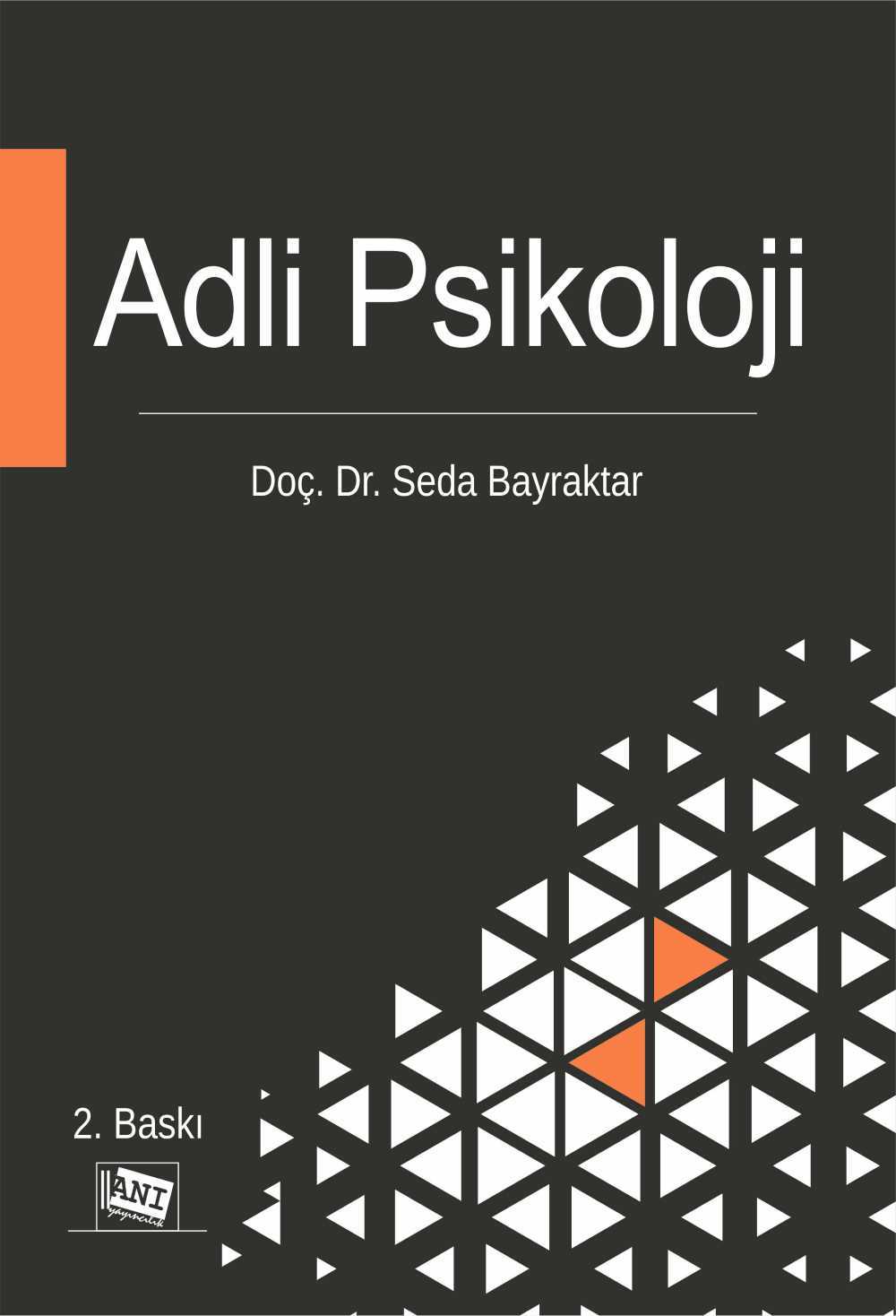 Anı Yayıncılık Adli Psikoloji 2. Baskı - Seda Bayraktar Anı Yayıncılık