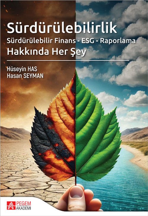 Pegem Sürdürülebilirlik Sürdürülebilir Finans - ESG - Raporlama Hakkında Her Şey - Hüseyin Has Pegem Akademi Yayıncılık